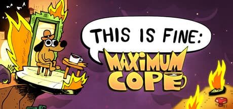 This is Fine: Maximum Cope — фон страницы