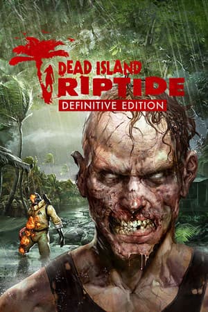 Dead Island Riptide - Definitive Edition